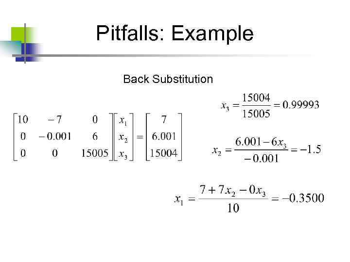 Pitfalls: Example Back Substitution 