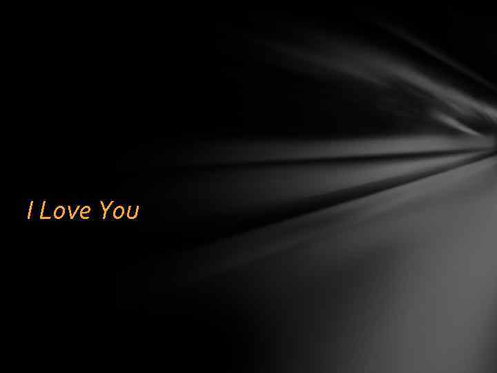 I Love You 