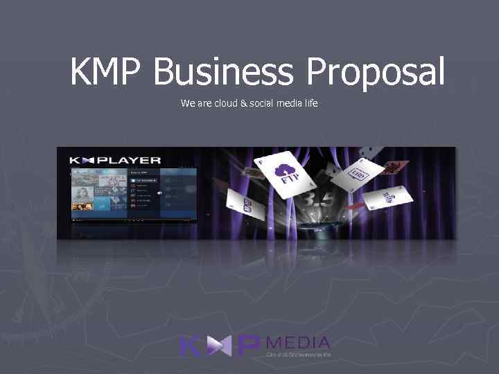 KMP Business Proposal We are cloud & social media life 