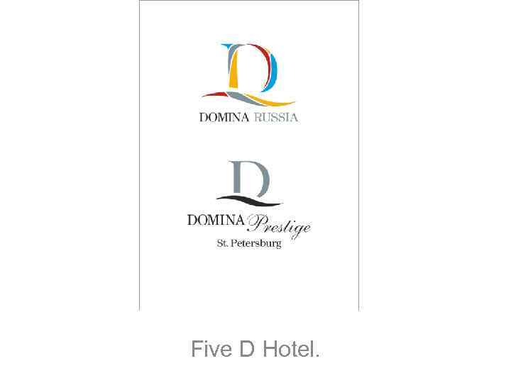 Five D Hotel. 