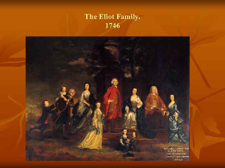 The Eliot Family. 1746 