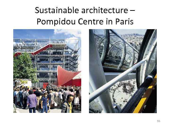 Sustainable architecture – Pompidou Centre in Paris 56 