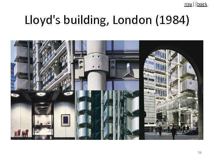 nav||back Lloyd's building, London (1984) 74 