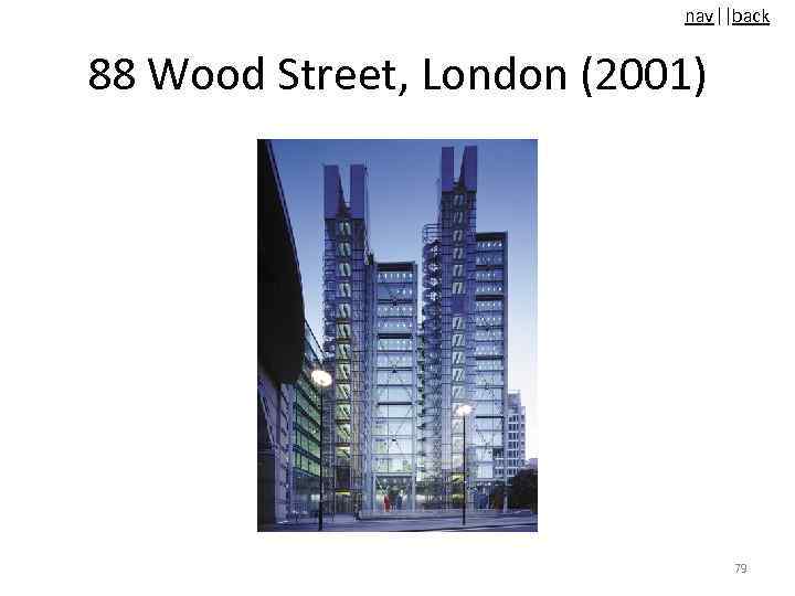 nav||back 88 Wood Street, London (2001) 79 