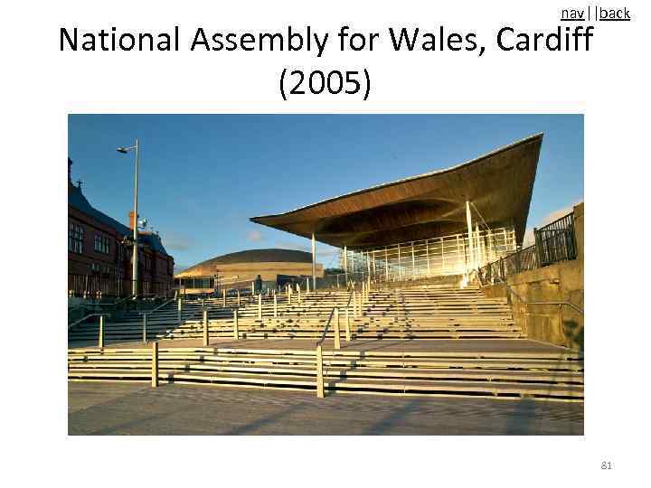 nav||back National Assembly for Wales, Cardiff (2005) 81 