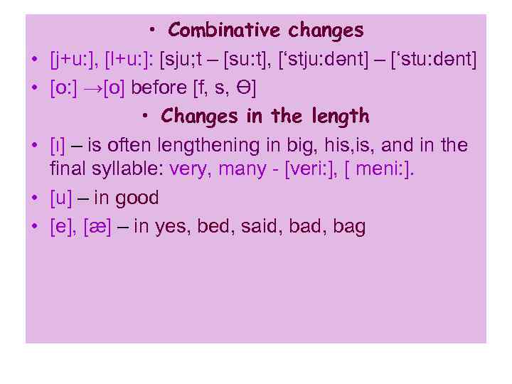  • • • Combinative changes [j+u: ], [l+u: ]: [sju; t – [su: