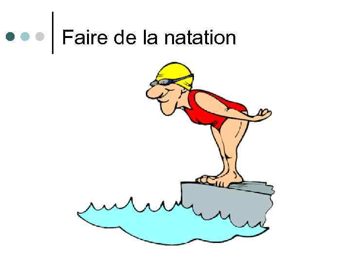 Faire de la natation 