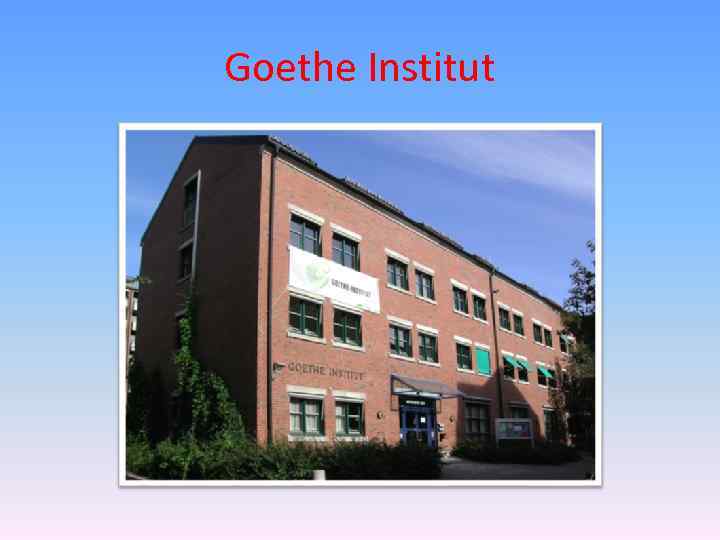 Goethe Institut 