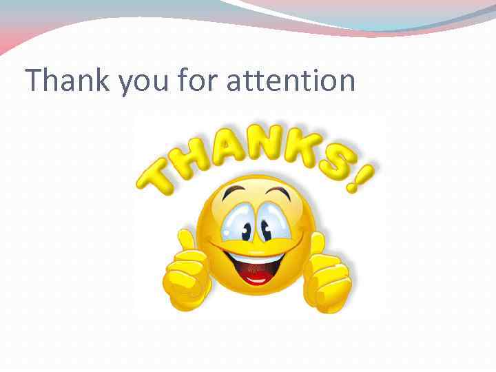 Thank you for attention 