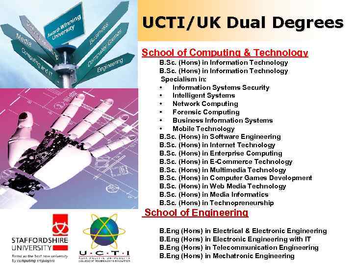 UCTI/UK Dual Degrees School of Computing & Technology B. Sc. (Hons) in Information Technology