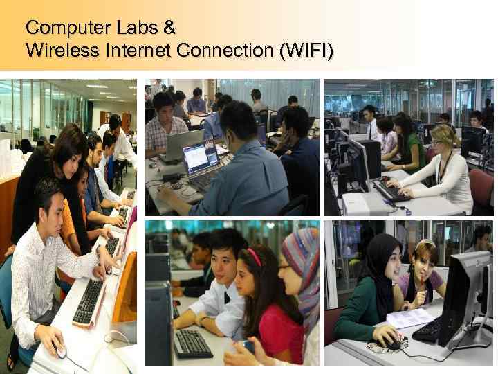 Computer Labs & Wireless Internet Connection (WIFI) 