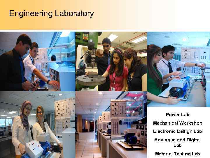 Engineering Laboratory Power Lab Mechanical Workshop Electronic Design Lab Analogue and Digital Lab Material