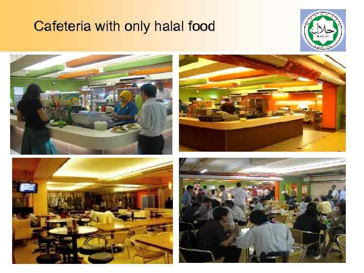 Cafeteria with only halal food 