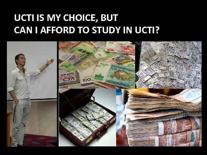 UCTI IS MY CHOICE, BUT CAN I AFFORD TO STUDY IN UCTI? 