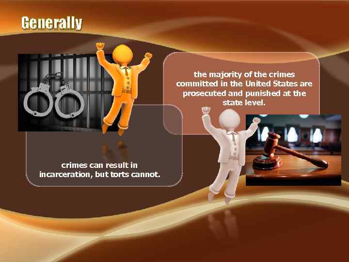 Generally the majority of the crimes committed in the United States are prosecuted and