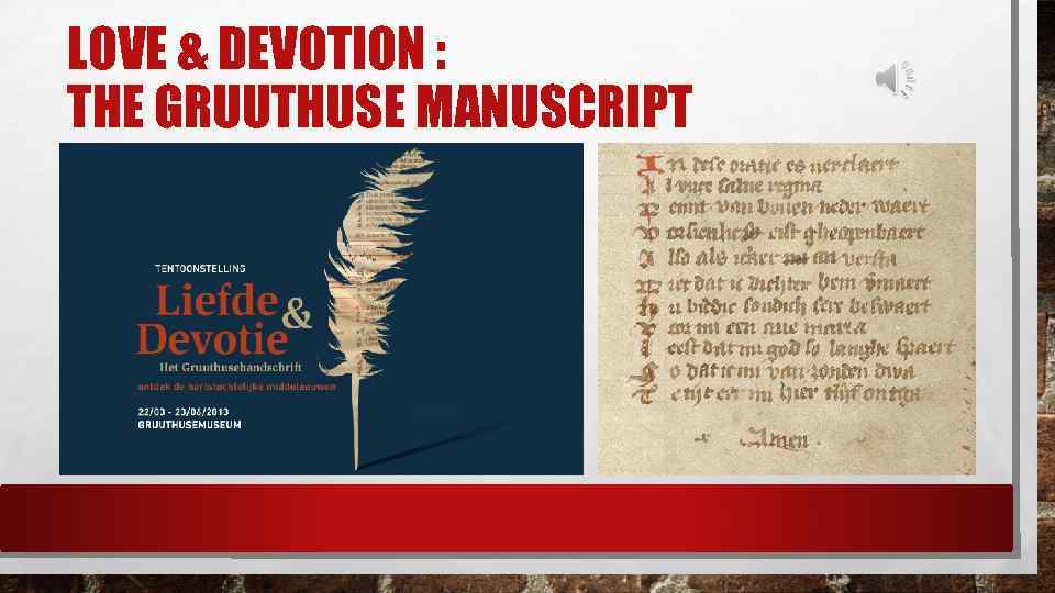 LOVE & DEVOTION : THE GRUUTHUSE MANUSCRIPT 