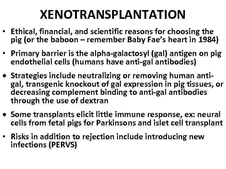 XENOTRANSPLANTATION • Ethical, financial, and scientific reasons for choosing the pig (or the baboon