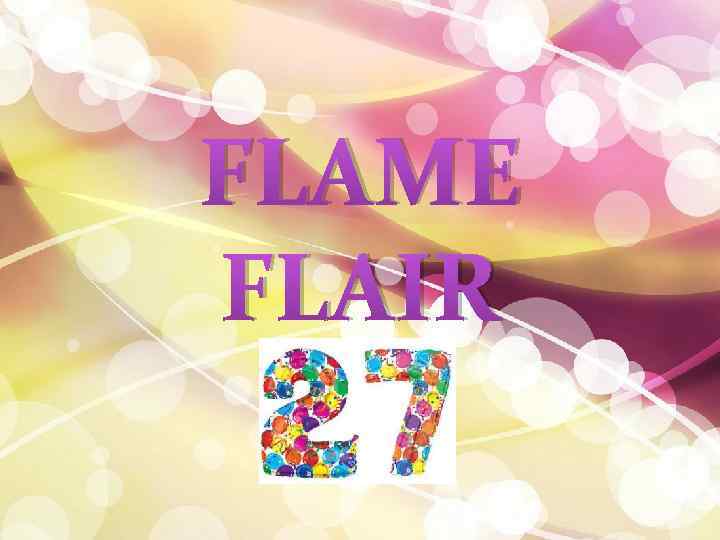 FLAME FLAIR 