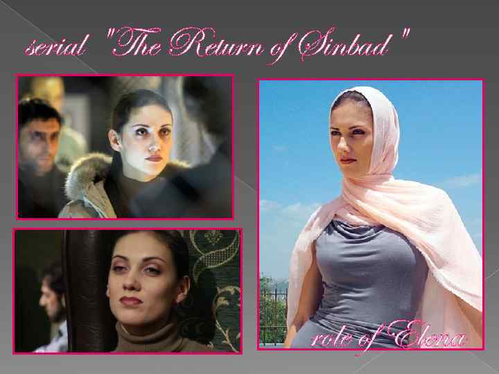 serial "The Return of Sinbad" role of Elena 