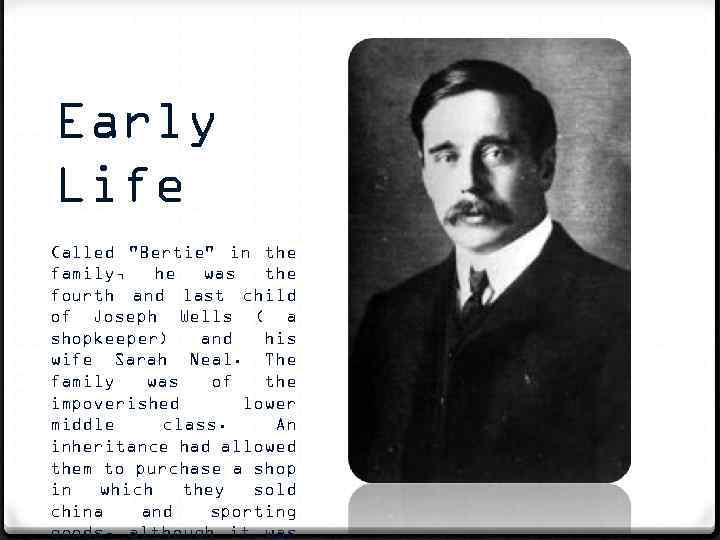 Early Life Called "Bertie" in the family, he was the fourth and last child