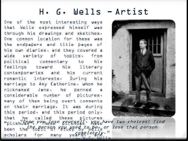 H. G. Wells - Artist One of the most interesting ways that Wells expressed