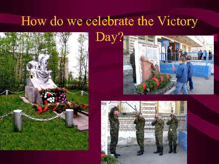 How do we celebrate the Victory Day? 