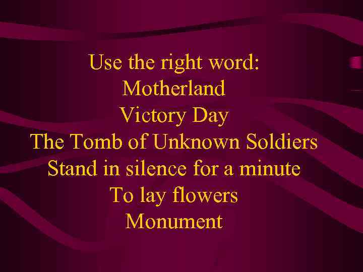 Use the right word: Motherland Victory Day The Tomb of Unknown Soldiers Stand in