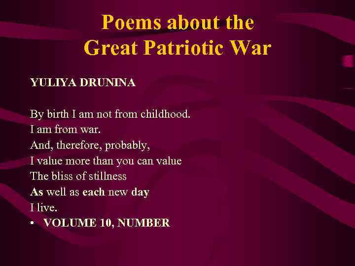 Poems about the Great Patriotic War YULIYA DRUNINA By birth I am not from