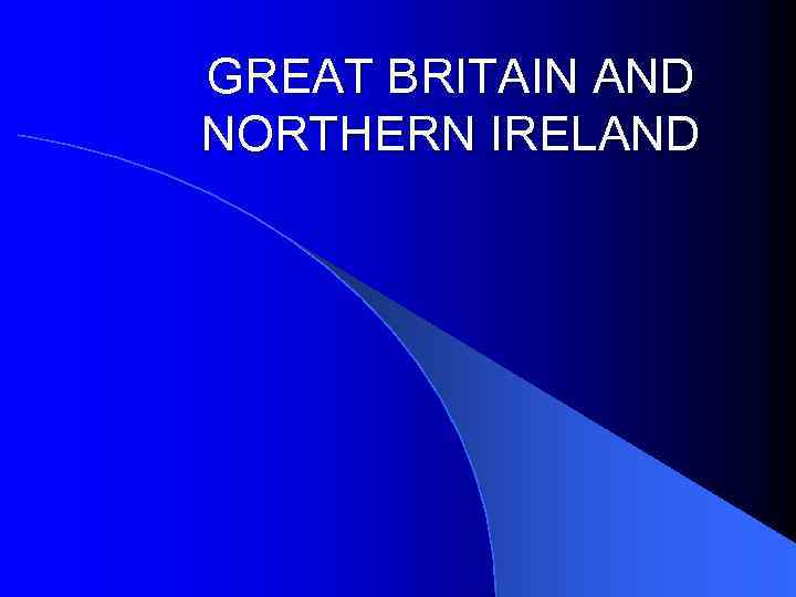 GREAT BRITAIN AND NORTHERN IRELAND 