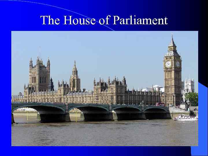 The House of Parliament 