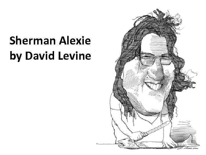 Sherman Alexie by David Levine 