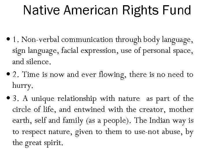 Native American Rights Fund 1. Non-verbal communication through body language, sign language, facial expression,