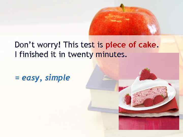 Don’t worry! This test is piece of cake. I finished it in twenty minutes.