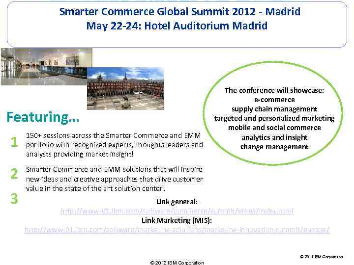 ll. Smarter Commerce Global Summit 2012 - Madrid May 22 -24: Hotel Auditorium Madrid