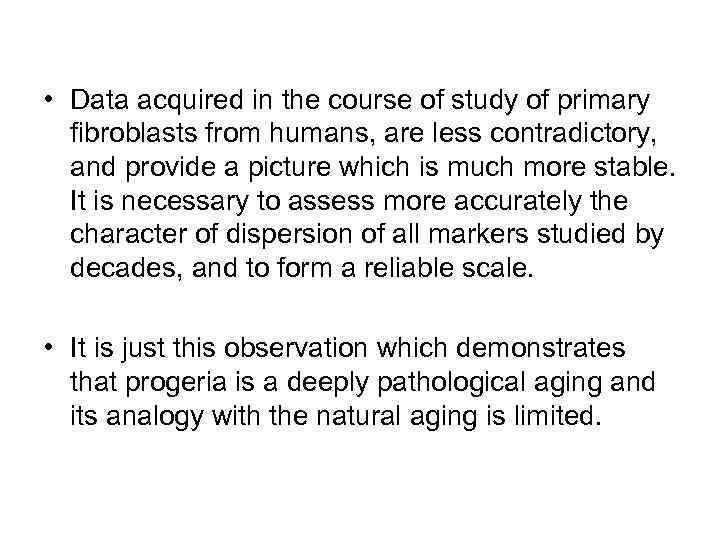  • Data acquired in the course of study of primary fibroblasts from humans,