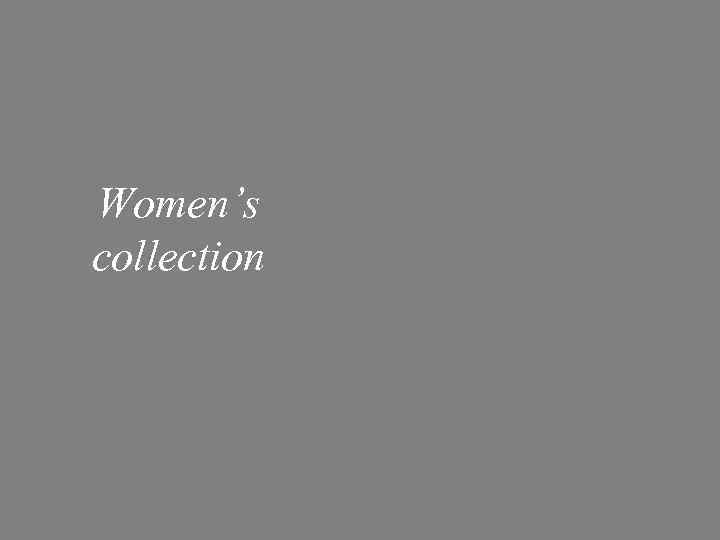 Women’s collection 