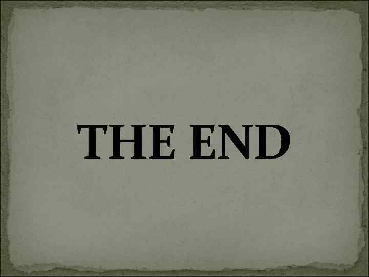 THE END 