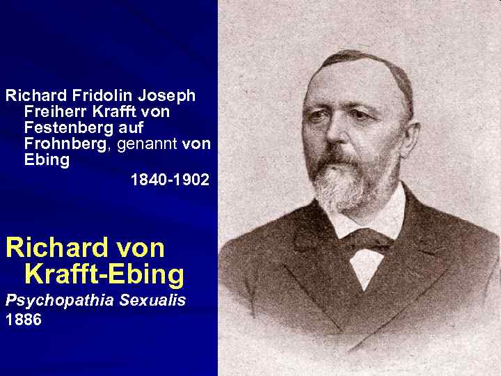 Richard Fridolin Joseph Freiherr Krafft von Festenberg auf Frohnberg, genannt von Ebing 1840 -1902