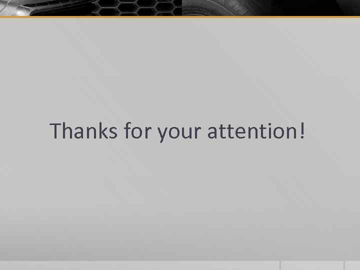 Thanks for your attention! 