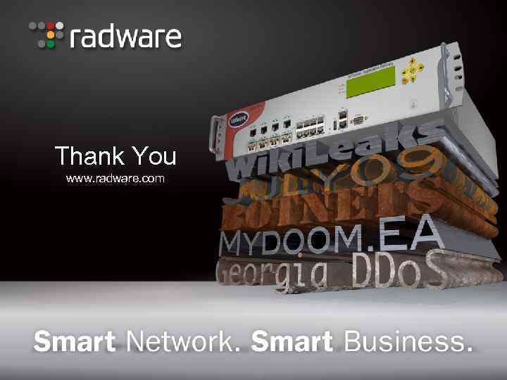 Thank You www. radware. com 