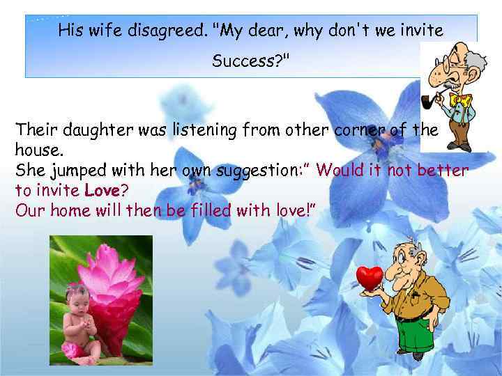 His wife disagreed. 