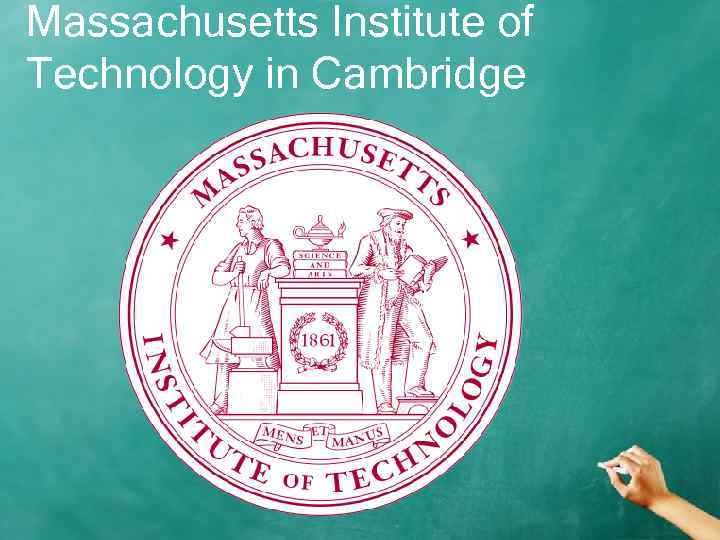 Massachusetts Institute of Technology in Cambridge 