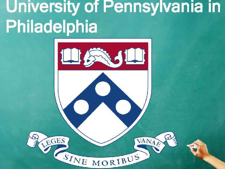 University of Pennsylvania in Philadelphia 