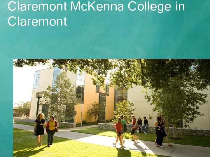 Claremont Mc. Kenna College in Claremont 