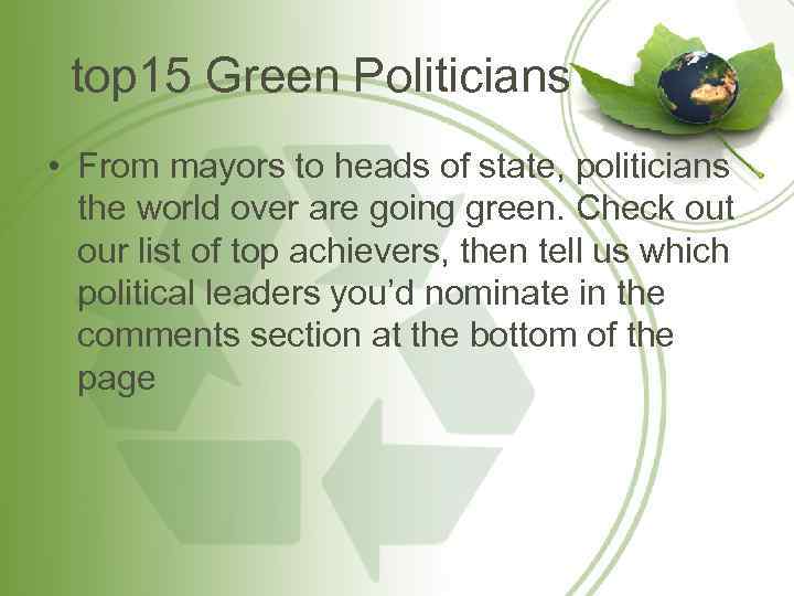 top 15 Green Politicians • From mayors to heads of state, politicians the world
