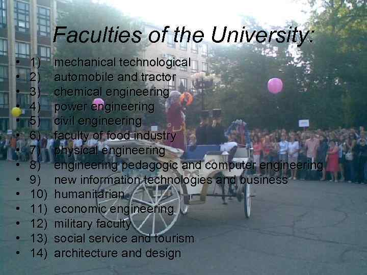 Faculties of the University: • • • • 1) 2) 3) 4) 5) 6)