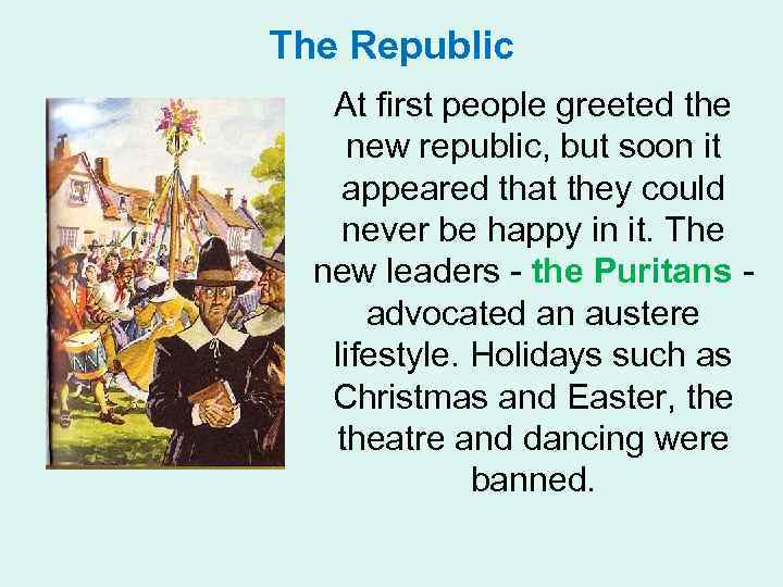 The Republic At first people greeted the new republic, but soon it appeared that