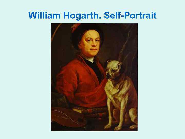 William Hogarth. Self-Portrait 