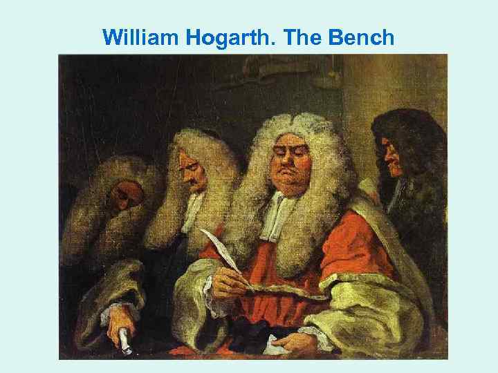 William Hogarth. The Bench 