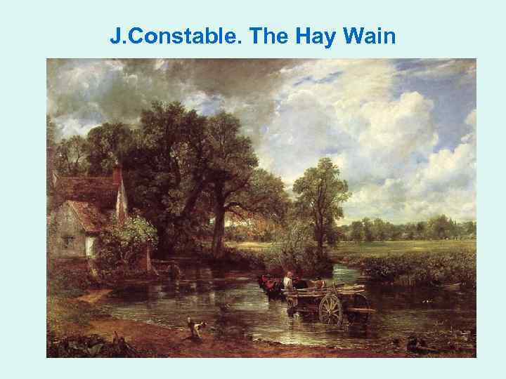 J. Constable. The Hay Wain 